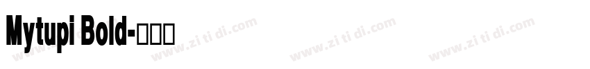 Mytupi Bold字体转换
